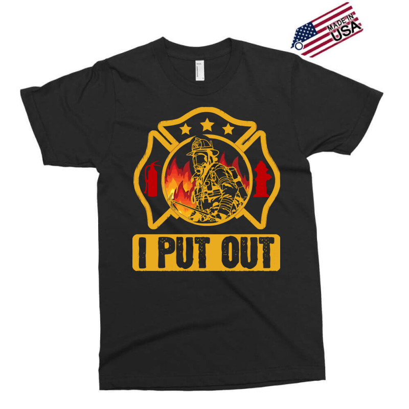 Firefighter T  Shirt Fire Rescue Firefighter I Put Out Fireman T  Shir Exclusive T-shirt | Artistshot