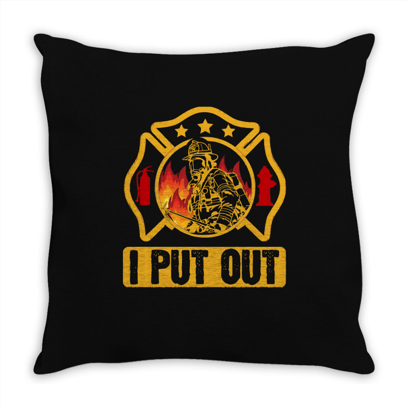 Firefighter T  Shirt Fire Rescue Firefighter I Put Out Fireman T  Shir Throw Pillow | Artistshot