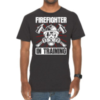 Firefighter T  Shirt Fire Rescue Firefighter In Training Fireman T  Sh Vintage T-shirt | Artistshot