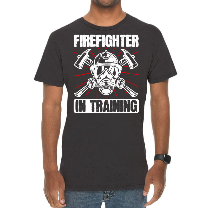 Firefighter T  Shirt Fire Rescue Firefighter In Training Fireman T  Sh Vintage T-shirt | Artistshot