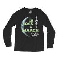 Beware The Ides Of March Cresent Moon Et Tu Brute T Shirt Long Sleeve Shirts | Artistshot