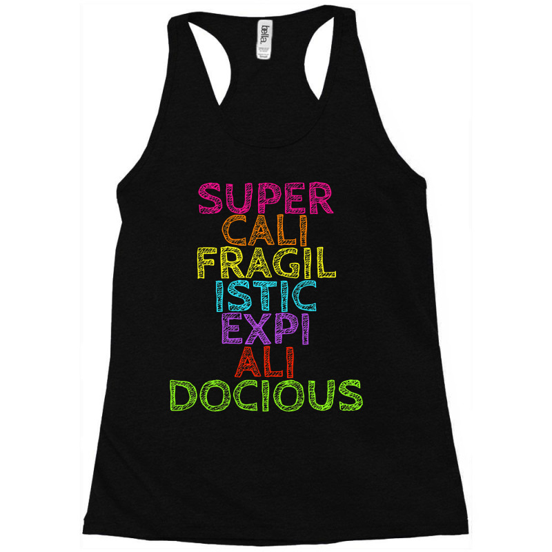 Supercalifragilisticexpialidocious T, Best Gift, Costume, Halloween, X Racerback Tank by trokeryth | Artistshot