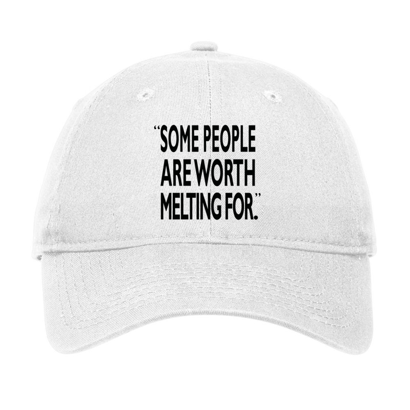 Some People Are Worth Melting Black Adjustable Cap | Artistshot