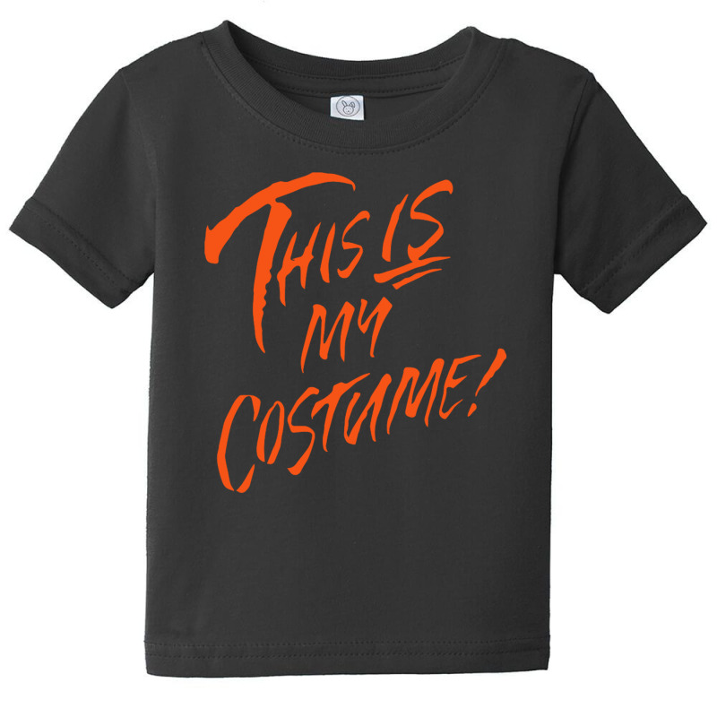 This Is My Costume Baby Tee | Artistshot