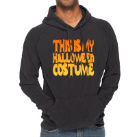 This Is My Halloween Costume Vintage Hoodie | Artistshot