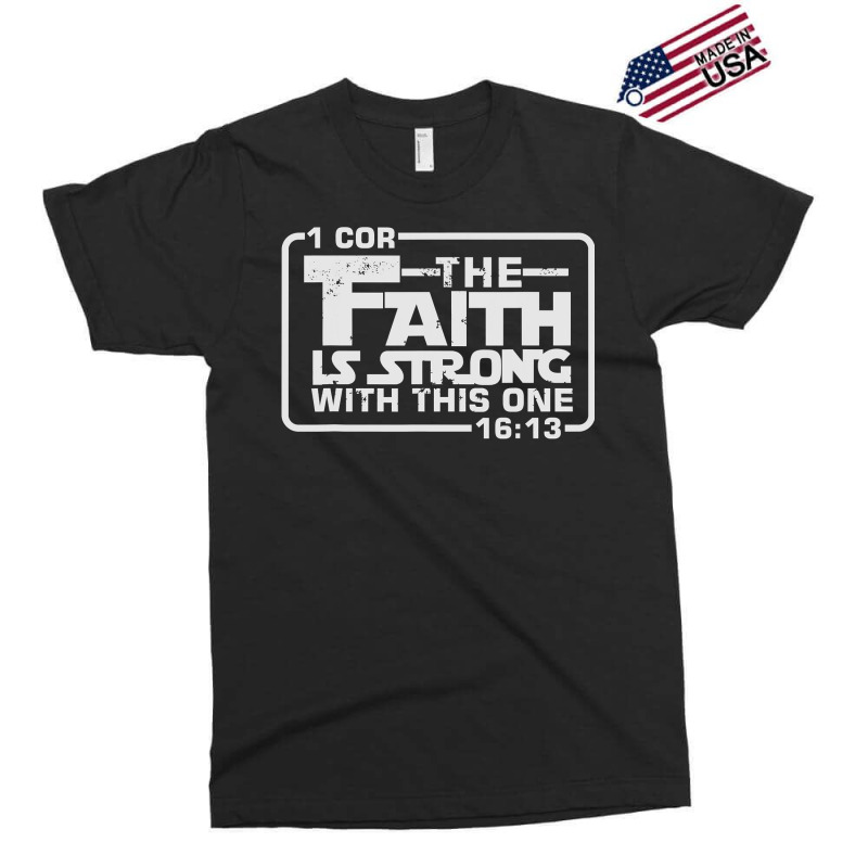 The Faith Is Strong With This One Christian Funny T , Best Gift, Costu Exclusive T-shirt | Artistshot