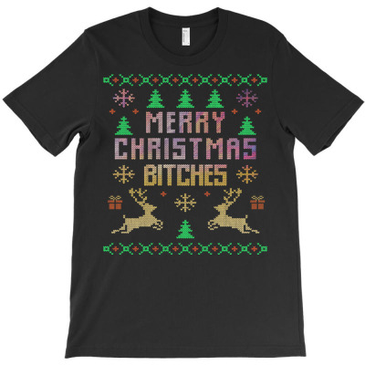 Christmas Bitches T-shirt Designed By Bariteau Hannah