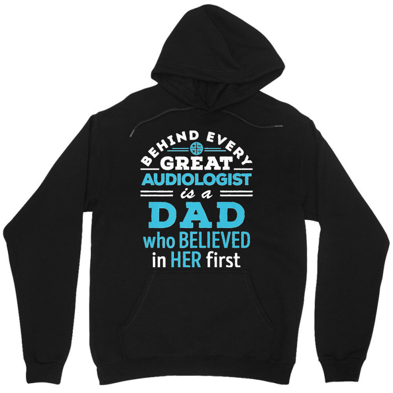 Mens Audiologist Dad Father Believed In Her First Premium Unisex Hoodie by EaglesonBonnie | Artistshot