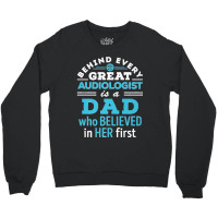 Mens Audiologist Dad Father Believed In Her First Premium Crewneck Sweatshirt | Artistshot