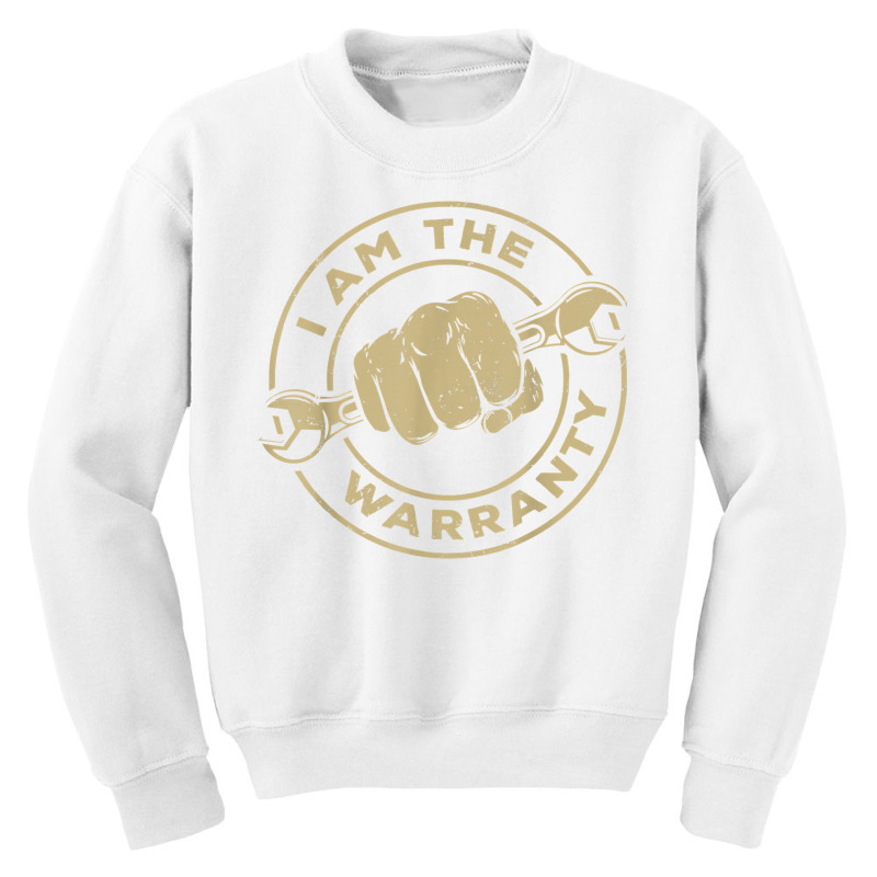 I Am The Warranty, Car Lover T Shirt Youth Sweatshirt by sabadmscoastlw | Artistshot