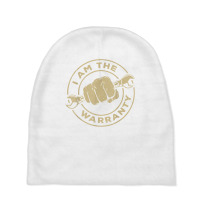 I Am The Warranty, Car Lover T Shirt Baby Beanies | Artistshot