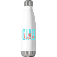 Ciao Bella Italian Quote For Italy Lovers Sweatshirt Stainless Steel Water Bottle | Artistshot