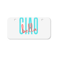 Ciao Bella Italian Quote For Italy Lovers Sweatshirt Bicycle License Plate | Artistshot