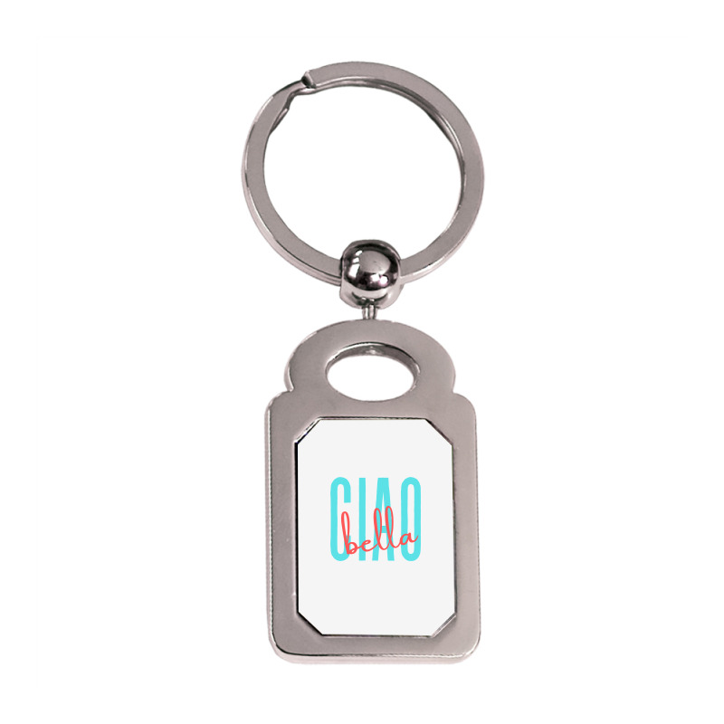 Ciao Bella Italian Quote For Italy Lovers Sweatshirt Silver Rectangle Keychain | Artistshot