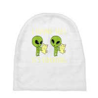 I Found This Its Vibrating Funny Alien Cat Tshirt T Shirt Baby Beanies | Artistshot