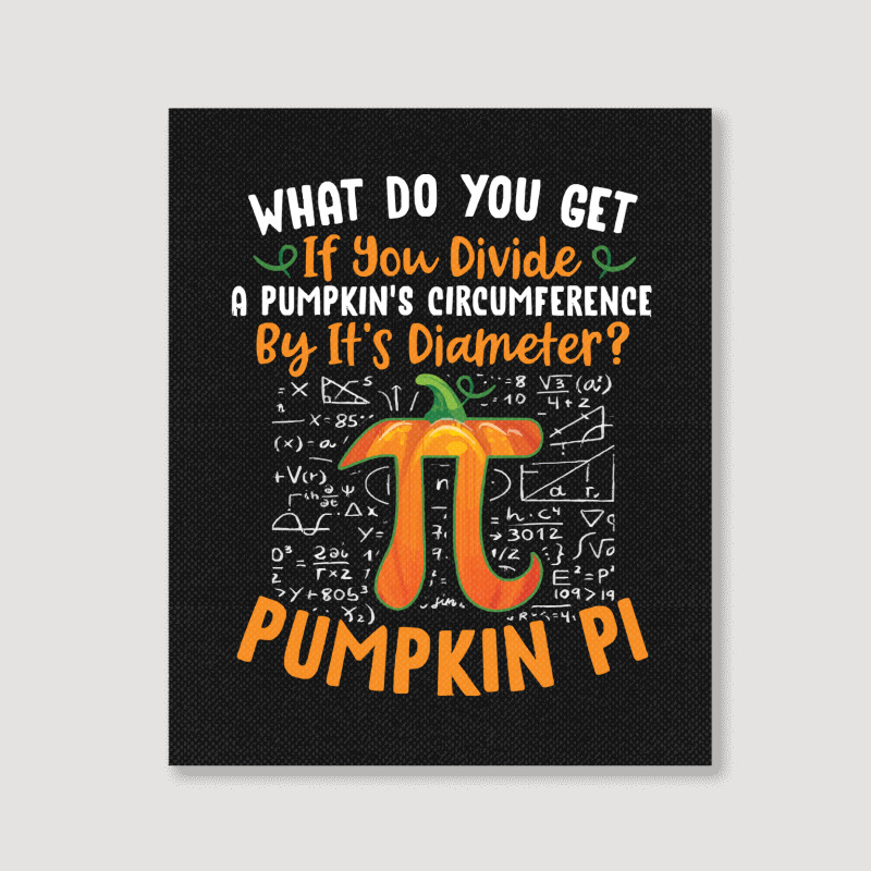 Pumpkin Pi Halloween Costume T  Shirt Funny Pumpkin Pi Halloween Costu Portrait Canvas Print | Artistshot