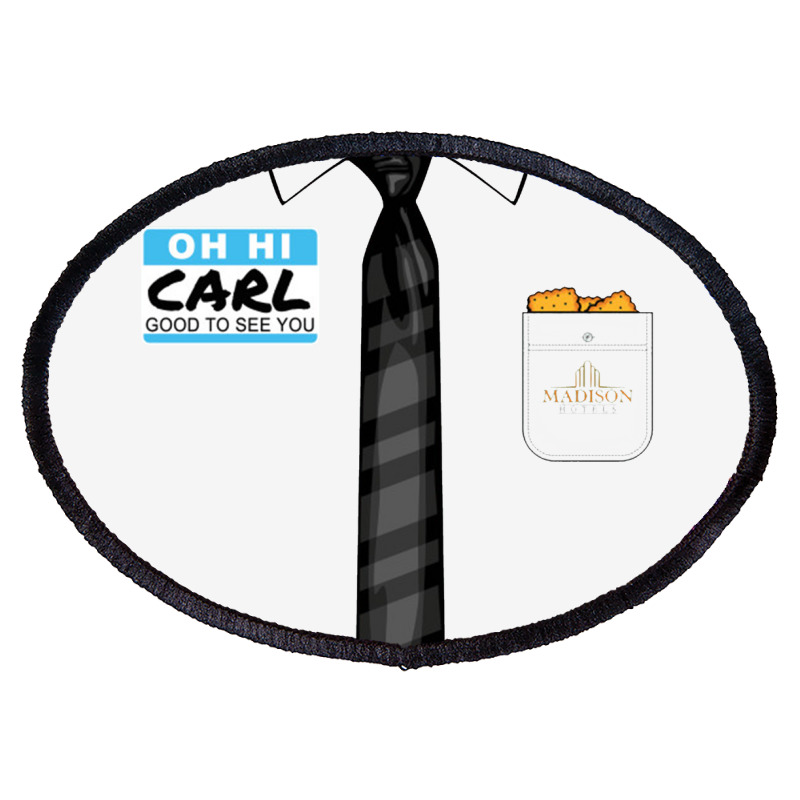 Oh Hi Carl Oval Patch | Artistshot