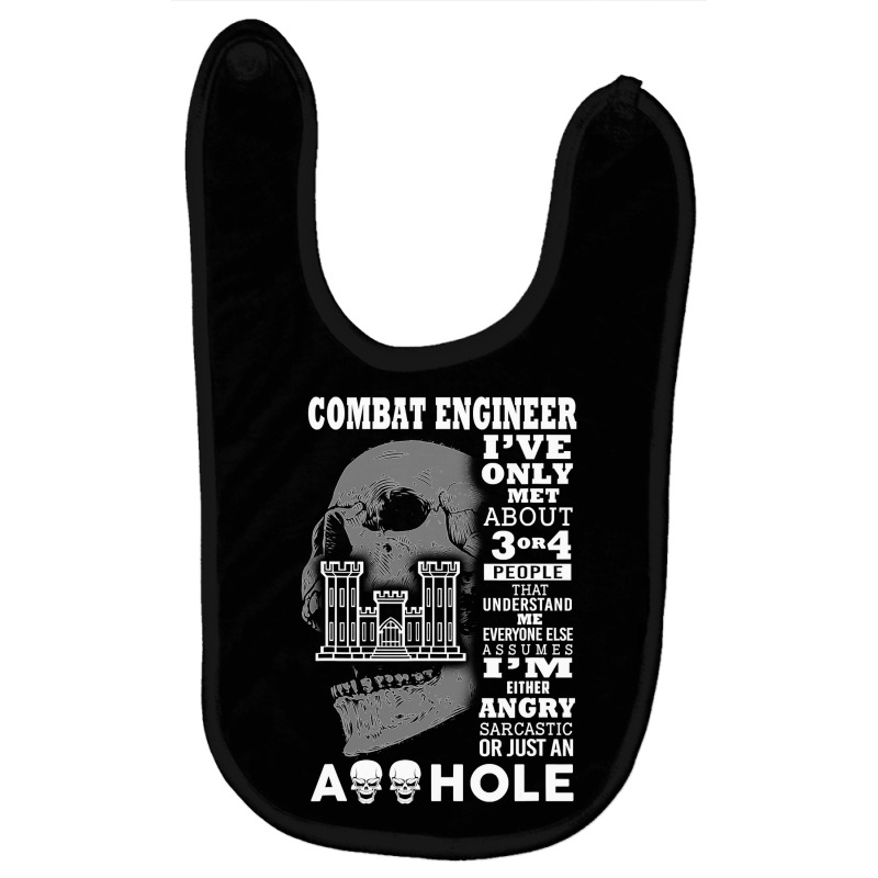 Combat Engineer Shirt I Ve Only Met About 3 Or 4 People Baby Bibs by DianneHenderson91 | Artistshot