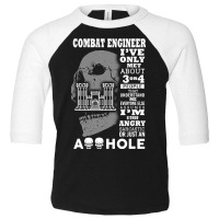 Combat Engineer Shirt I Ve Only Met About 3 Or 4 People Toddler 3/4 Sleeve Tee | Artistshot