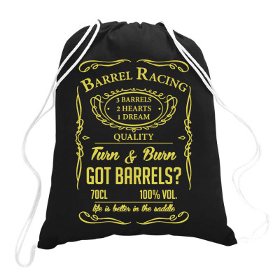 Barrel Racing Life Is Better In The Saddle Drawstring Bags Designed By Vanode Art