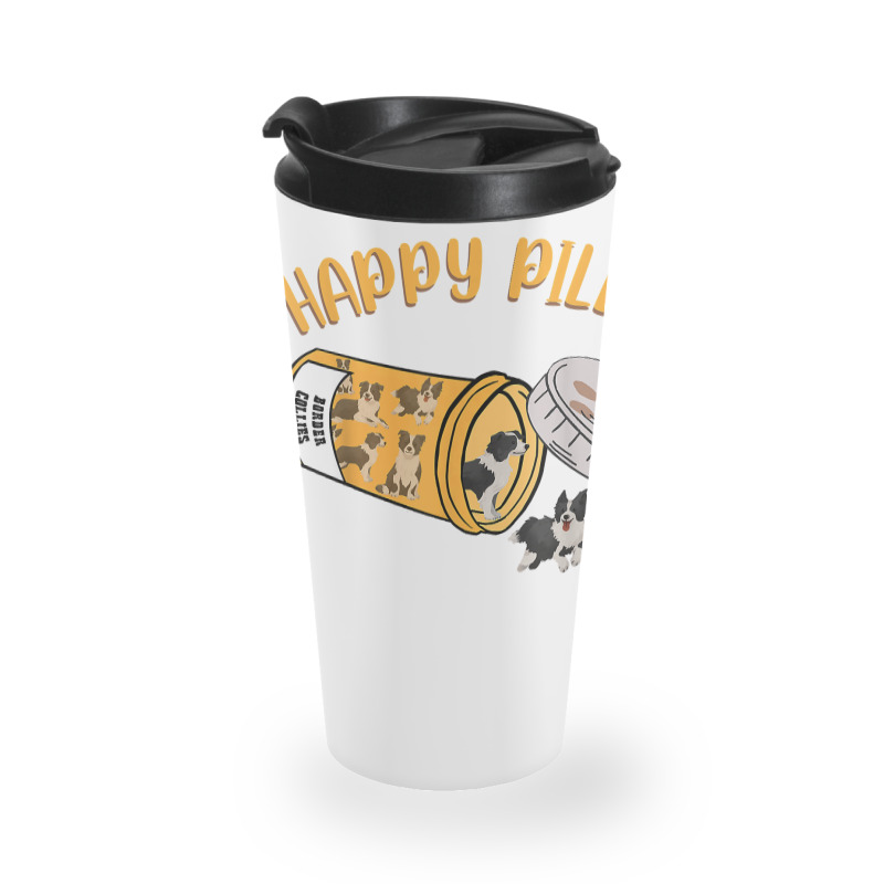 Happy Pills Border Collie Dog Lover T Shirt Travel Mug | Artistshot