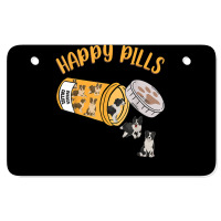 Happy Pills Border Collie Dog Lover T Shirt Atv License Plate | Artistshot