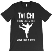 Tai Chi  Stand Like A Tree T-shirt | Artistshot