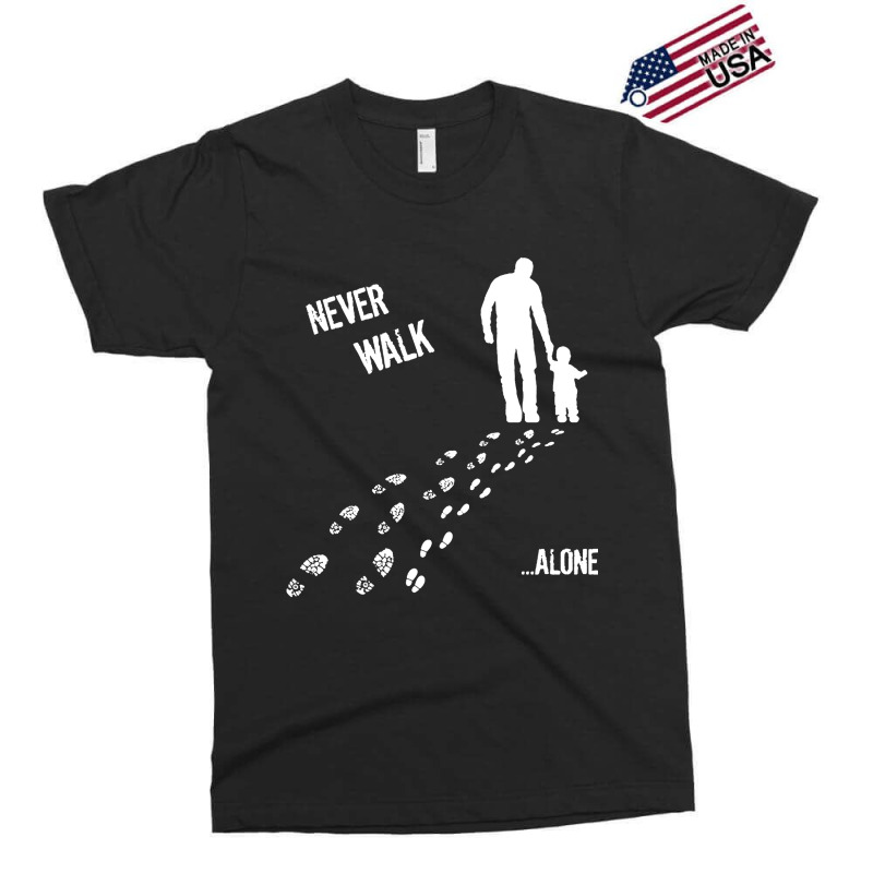 Father And Son Never Walk Alone Exclusive T-shirt | Artistshot