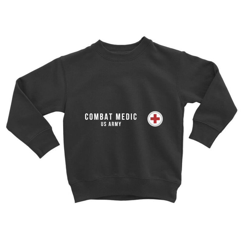 Army Combat Medic Veteran Toddler Sweatshirt by LoriMccarty89 | Artistshot