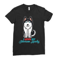 I Love My Siberian Husky For Lovers Of Huskies Premium Ladies Fitted T-shirt | Artistshot