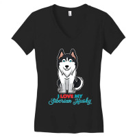 I Love My Siberian Husky For Lovers Of Huskies Premium Women's V-neck T-shirt | Artistshot