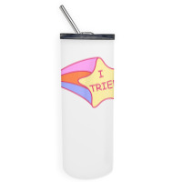 I Tried Shooting Star 2nd Place T Shirt Skinny Tumbler | Artistshot