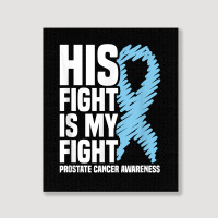 His Fight Is My Fight Blue Ribbon Prostate Cancer Awareness T Shirt Portrait Canvas Print | Artistshot