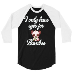 panda have eyes for bamboo shirt 3/4 Sleeve Shirt | Artistshot