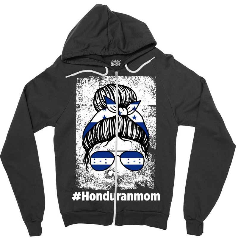 Honduranmom Honduras Honduran Mom Sweatshirt Zipper Hoodie | Artistshot