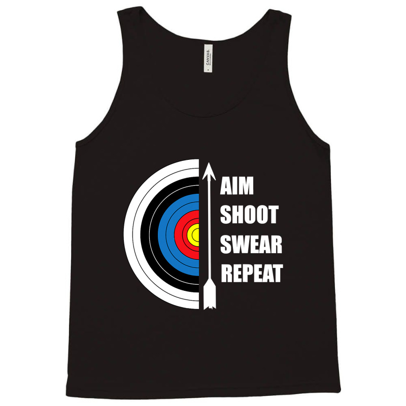 Archery Aim Shoot Swear Repeat Target Arrow Funny T Shirt Tank Top | Artistshot