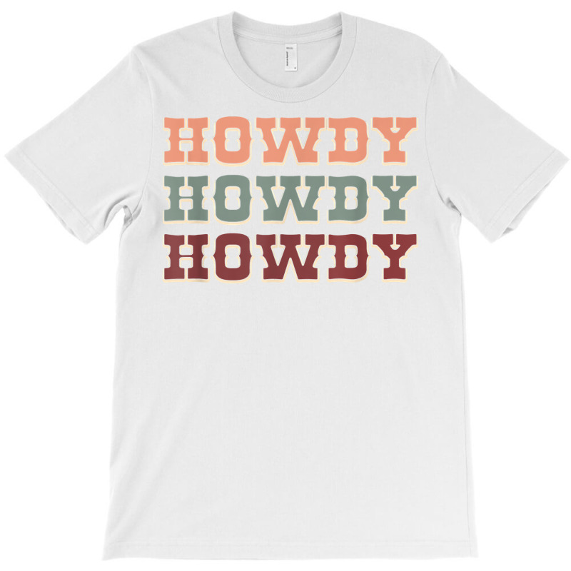 Howdy Cowboy Shirt Western Rodeo Southern Country Cowgirl T Shirt T-shirt | Artistshot