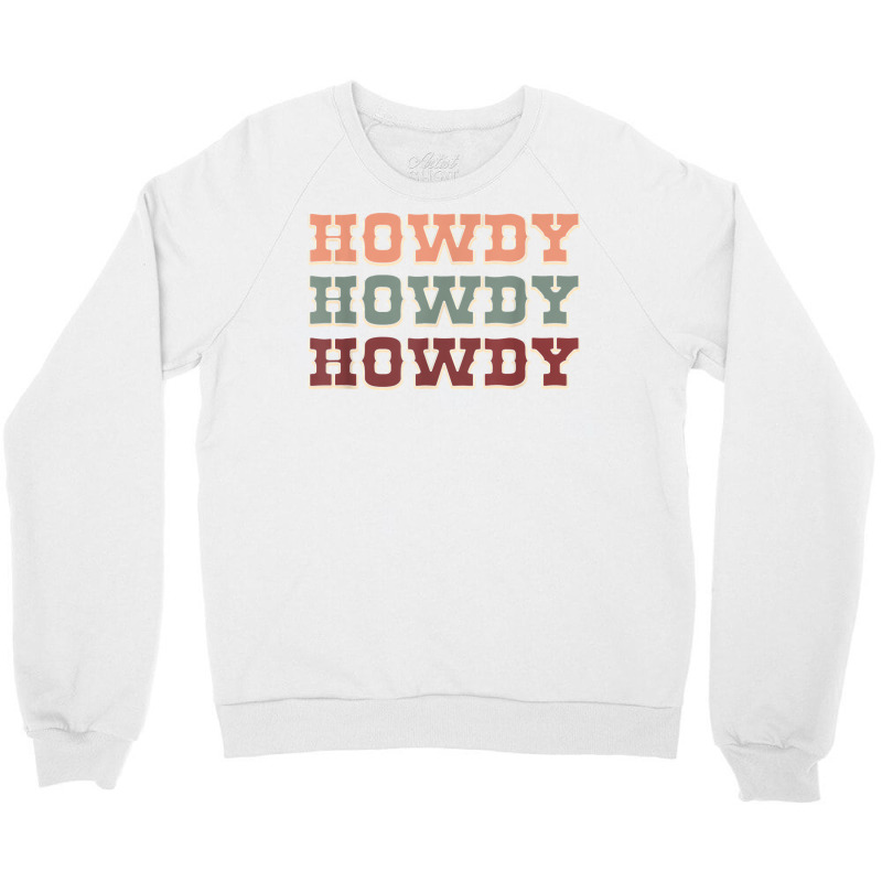 Howdy Cowboy Shirt Western Rodeo Southern Country Cowgirl T Shirt Crewneck Sweatshirt | Artistshot