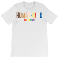 Human Kind Be Both Equality Lgbt Gay Pride Month Blm Justice T Shirt T-shirt | Artistshot