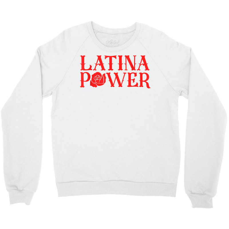 Latina Power Hispanic Heritage Rose Mexican Latinx Womens T Shirt Crewneck Sweatshirt by bendlelobeltzoer | Artistshot