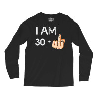 I Am 30 Plus 1 Funny 31st Birthday Gift Born In 1988 T Shirt Long Sleeve Shirts | Artistshot