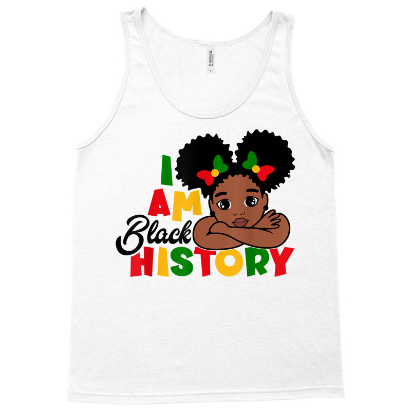 I Am Black History Shirt For Kids Girls Black History Month T Shirt Tank Top | Artistshot