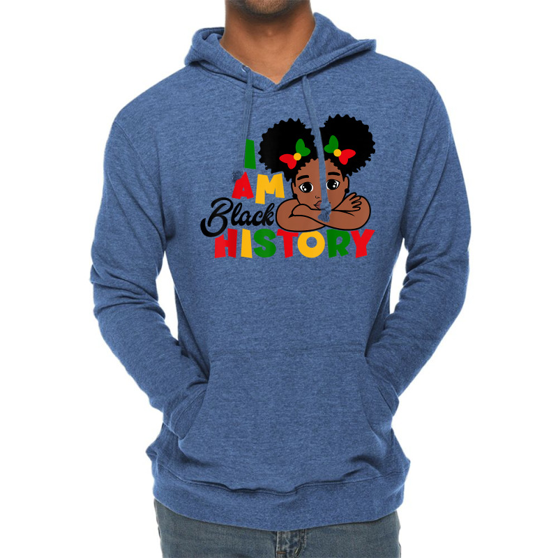 I Am Black History Shirt For Kids Girls Black History Month T Shirt Lightweight Hoodie | Artistshot