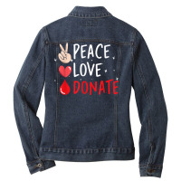 Peace Love Donate Blood Donating T Shirt Ladies Denim Jacket | Artistshot