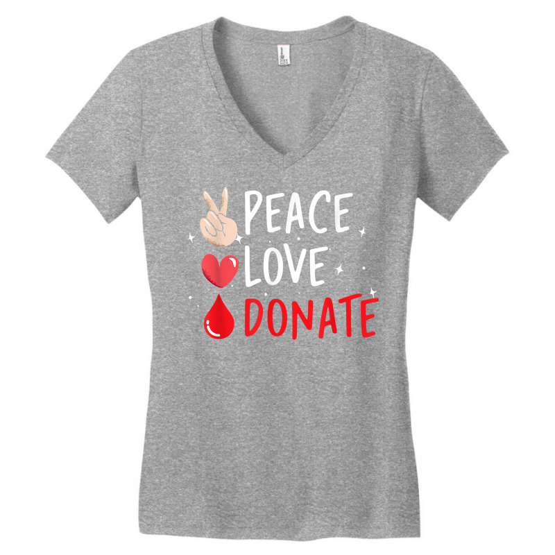 Peace Love Donate Blood Donating T Shirt Women's V-Neck T-Shirt by bendlelobeltzoer | Artistshot