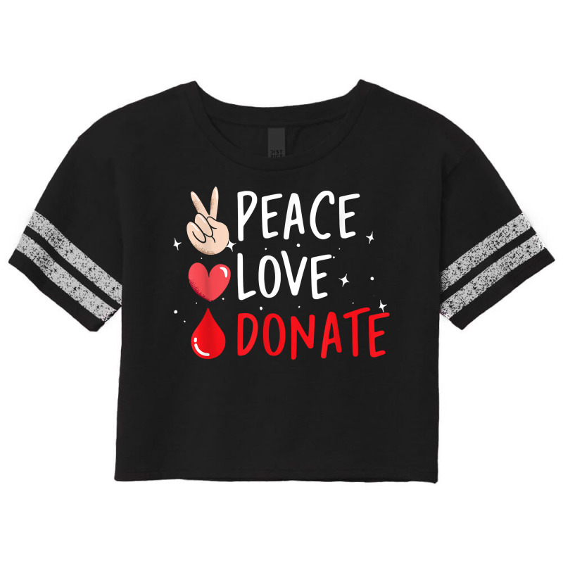 Peace Love Donate Blood Donating T Shirt Scorecard Crop Tee by bendlelobeltzoer | Artistshot