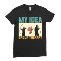 My Idea Of Group Therapy Archery Archer Premium Ladies Fitted T-shirt | Artistshot