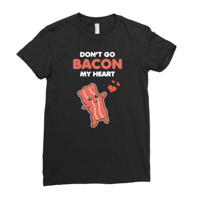 Matching Couple Funny Bacon My Heart Romantic Pun Ladies Fitted T-shirt Designed By Danieart