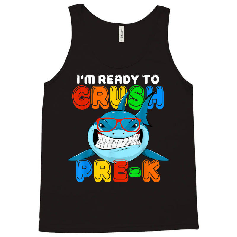 I'm Ready To Crush Pre K Funny Shark Sunglasses Boys Girls T Shirt Tank Top | Artistshot