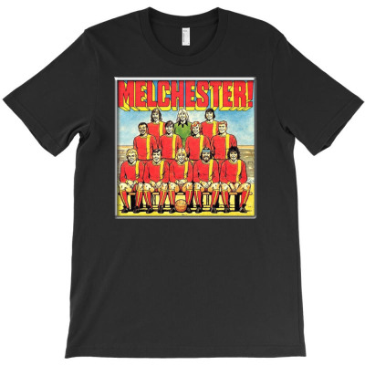 Melchester Rovers, Ideal Gift Or Birthday Present T-shirt Designed By Abdul Hasim